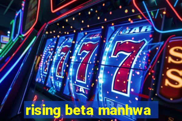 rising beta manhwa